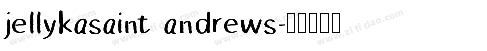 jellykasaint andrews字体转换